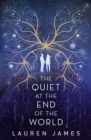 The quiet at the end of the world by James, Lauren cover image