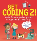 Image for Get Coding 2! Build Five Computer Games Using HTML and JavaScript