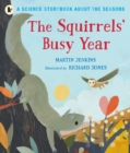Image for The Squirrels&#39; Busy Year: A Science Storybook about the Seasons