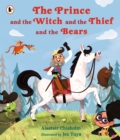 Image for The prince and the witch and the thief and the bears