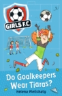 Image for Do goalkeepers wear tiaras?