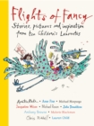 Image for Flights of fancy  : stories, pictures and inspiration from ten Children&#39;s Laureates