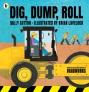 Image for Dig, dump, roll