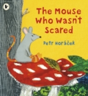 Image for The Mouse Who Wasn&#39;t Scared