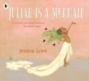 Julian is a mermaid by Love, Jessica cover image