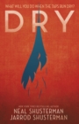 Dry by Shusterman, Neal cover image