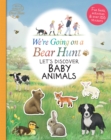 Image for We&#39;re Going on a Bear Hunt: Let&#39;s Discover Baby Animals