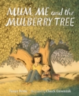 Image for Mum, Me and the Mulberry Tree