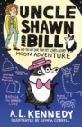 Image for Uncle Shawn and Bill and the not one tiny bit lovey-dovey moon adventure
