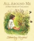 Image for All around me  : a first book of childhood