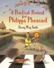 Image for A Practical Present for Philippa Pheasant