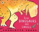 Image for Some dinosaurs are small