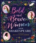 Image for Bold and brave women from Shakespeare