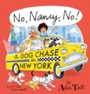 Image for No, Nancy, no!  : a dog chase in New York