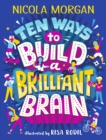 Image for Ten ways to build a brilliant brain