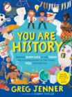 Image for You are history  : from the alarm clock to the toilet, the amazing history of the things you use every day