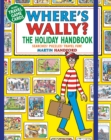 Image for Where&#39;s Wally? The Holiday Handbook : Searches! Puzzles! Travel Fun!