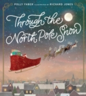 Image for Through the North Pole Snow