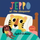 Image for Jeppo at the sleepover  : a lift the flap book