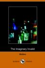 Image for The Imaginary Invalid - La Malades Imaginaire