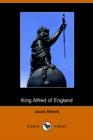 Image for King Alfred of England, Makers of History