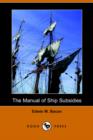 Image for The Manual of Ship Subsidies