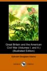 Image for Great Britain and the American Civil War : Volumes 1 &amp; 2
