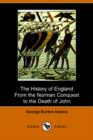 Image for The History of England from the Norman Conquest to the Death of John (1066-1216)