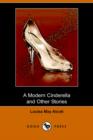 Image for A Modern Cinderella and Other Stories (Dodo Press)