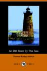 Image for An Old Town by the Sea (Dodo Press)