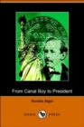 Image for From Canal Boy to President, or the Boyhood and Manhood of James A. Garfield (Illustrated Edition) (Dodo Press)