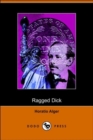 Image for Ragged Dick, Or, Street Life in New York with the Boot-Blacks (Dodo Press)