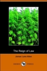 Image for The Reign of Law; A Tale of the Kentucky Hemp Fields (Dodo Press)