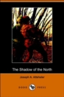 Image for The Shadow of the North : A Story of Old New York and a Lost Campaign (Dodo Press)
