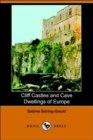 Image for Cliff Castles and Cave Dwellings of Europe (Dodo Press)