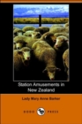 Image for Station Amusements in New Zealand (Dodo Press)
