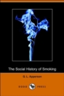 Image for The Social History of Smoking (Dodo Press)