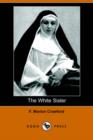 Image for The White Sister (Dodo Press)