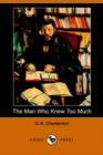 Image for The Man Who Knew Too Much (Dodo Press)