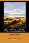 Image for Harry Heathcote of Gangoil : A Tale of Australian Bush-Life (Dodo Press)