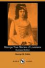 Image for Strange True Stories of Louisiana (Illustrated Edition) (Dodo Press)