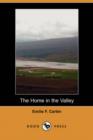 Image for The Home in the Valley (Dodo Press)