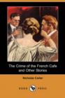 Image for The Crime of the French Cafe and Other Stories (Dodo Press)