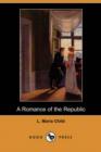 Image for A Romance of the Republic (Dodo Press)