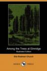 Image for Among the Trees at Elmridge (Illustrated Edition) (Dodo Press)