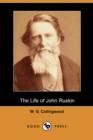 Image for The Life of John Ruskin (Dodo Press)