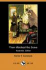 Image for Then Marched the Brave (Illustrated Edition) (Dodo Press)