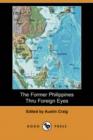 Image for The Former Philippines Thru Foreign Eyes (Dodo Press)