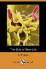Image for The Story of Germ Life (Dodo Press)