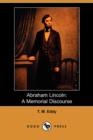Image for Abraham Lincoln : A Memorial Discourse